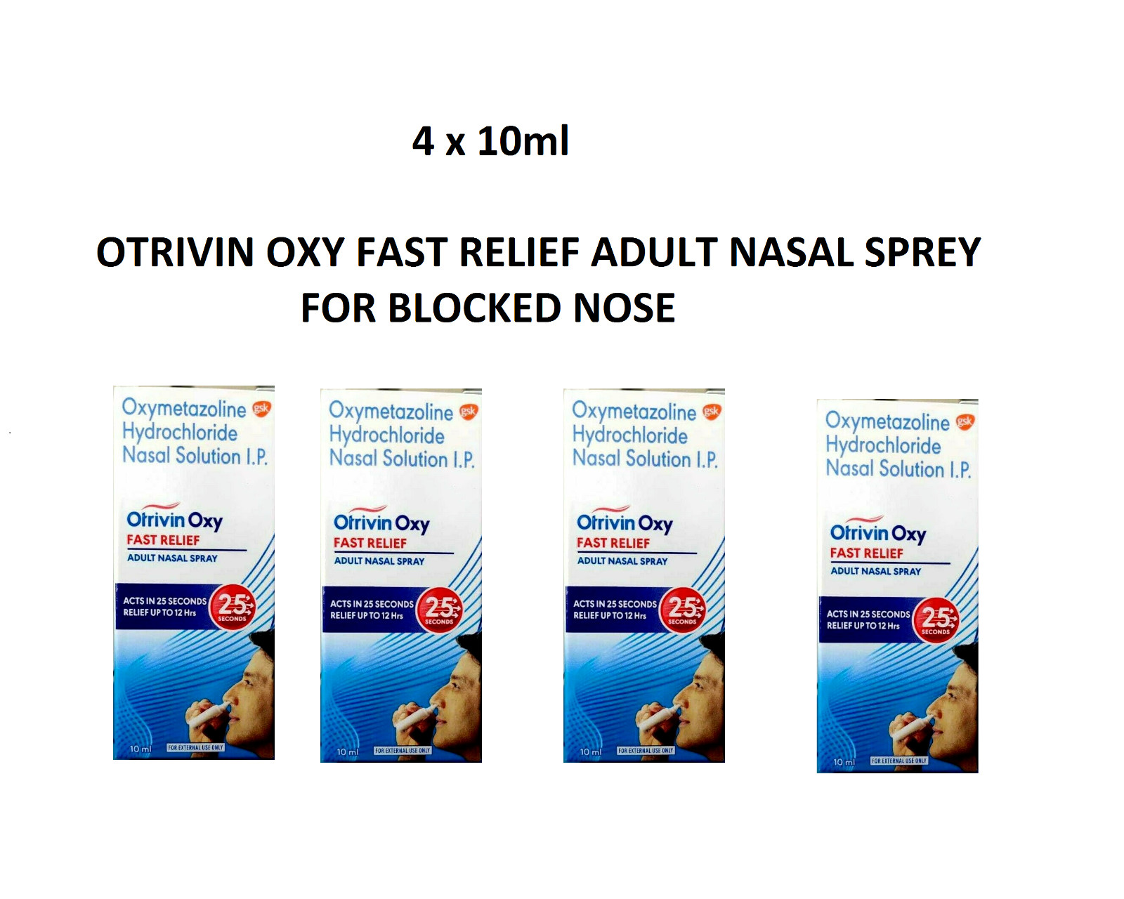 4 X OTRIVIN OXY FAST RELIEF ADULT Nasal Spray For Blocked Nose (10ml Each)