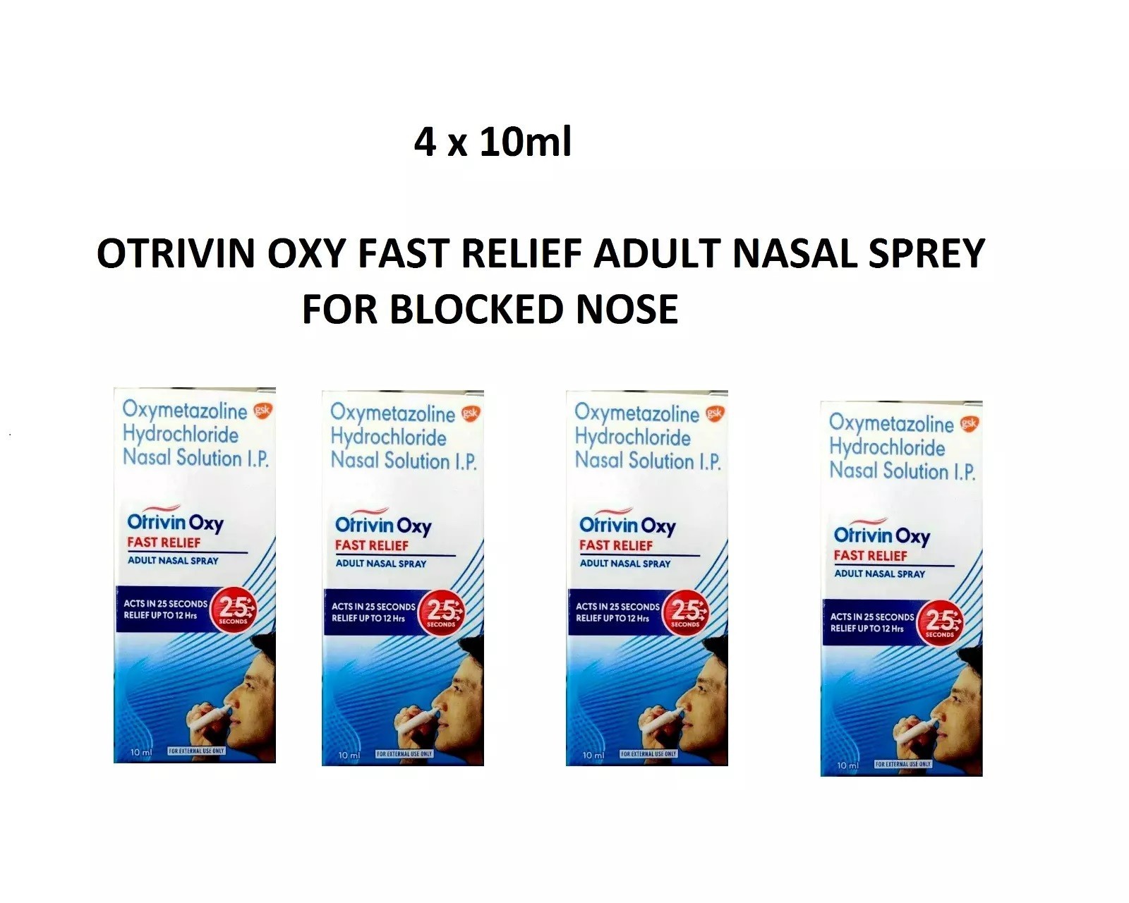 4 X OTRIVIN OXY FAST RELIEF ADULT Nasal Spray For Blocked Nose (10ml Each)